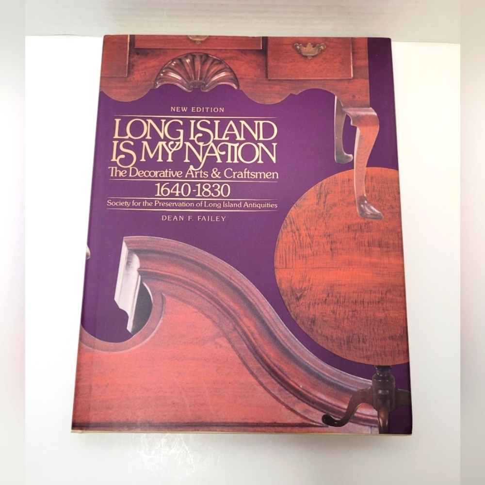 Long Island Is My Nation Decorative Arts and Craftsmen 1640-1830 Hardcover NEW